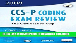 [READ] Kindle CCS-P Coding Exam Review 2008: The Certification Step, 1e (CCS-P Coding Exam Review: