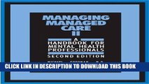 [READ] Mobi Managing Managed Care II, Second Edition: A Handbook for Mental Health Professionals