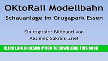 [READ] Mobi OKtoRail Modellbahn Schauanlage im Grugapark Essen (Die wunderschÃ¶ne Welt der