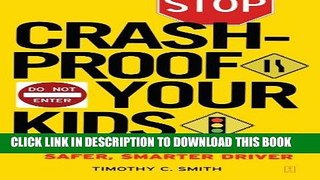 [PDF] Crash-Proof Your Kids: Make Your Teen a Safer, Smarter Driver Full Collection