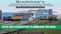 [READ] Kindle Bradshaw s Directions to Locomotive Depots, Quarries, Sidings, Terminals and Yards: