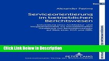 [Download] Serviceorientierung im betrieblichen Berichtswesen: Entwicklung eines Architektur- und