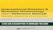 [READ] Mobi International Dietetics and Nutritional Terminology (Idnt) Reference Manual: Standard