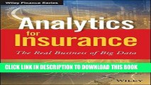 [PDF] Analytics for Insurance: The Real Business of Big Data (The Wiley Finance Series) Full Online