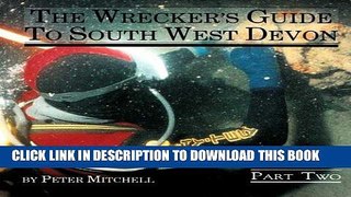 [READ] Kindle The Wrecker s Guide To South West Devon Part 2 Free Download