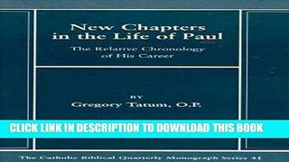 [READ] Kindle New Chapters in the Life of Paul the Relative Chronology of His Career (The Catholic