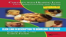 [READ] Kindle Children with Hearing Loss: Developing Listening and Talking, Birth to Six Free