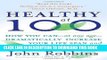 [FREE] Audiobook Healthy at 100: The Scientifically Proven Secrets of the World s Healthiest and