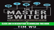 [PDF] The Master Switch: The Rise and Fall of Information Empires Popular Collection