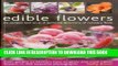 MOBI Edible Flowers: 25 recipes and an A-Z pictorial directory of culinary flora. From garden to