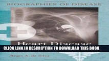 [FREE] PDF Heart Disease (Biographies of Disease) Download Ebook
