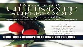 [FREE] EPUB Discovery of the Ultimate Superfood: How the Ningxia Wolfberry And 4 Other Foods Help