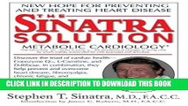 [FREE] EPUB The Sinatra Solution: New Hope for Preventing and Treating Heart Disease Download Ebook