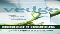 EPUB Vedge: 100 Plates Large and Small That Redefine Vegetable Cooking PDF Full book