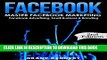 [PDF] Facebook: Master Facebook Marketing - Facebook Advertising, Small Business   Branding