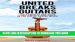 [PDF] United Breaks Guitars: The Power of One Voice in the Age of Social Media Popular Online
