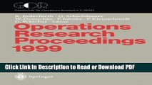 Read Operations Research Proceedings 1999: Selected Papers of the Symposium on Operations Research