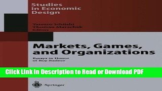 Read Markets, Games, and Organizations: Essays in Honor of Roy Radner (Studies in Economic Design)