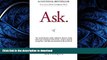 FAVORITE BOOK  Ask: The Counterintuitive Online Method to Discover Exactly What Your Customers