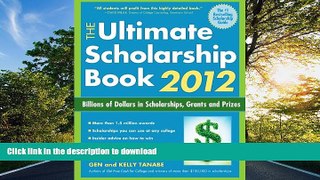 FAVORITE BOOK  The Ultimate Scholarship Book 2012: Billions of Dollars in Scholarships, Grants