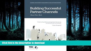 READ BOOK  Building Successful Partner Channels: in the software industry FULL ONLINE