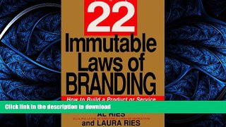 FAVORITE BOOK  The 22 Immutable Laws of Branding: How to Build a Product or Service Into a