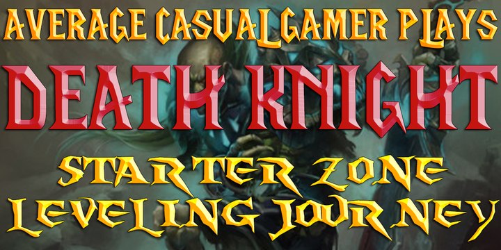 World of Warcraft: Death Knight , Starting Zone journey - ep1