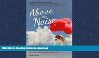 FAVORITE BOOK  Above the Noise: Creating Trust, Value   Reputation Online Using Basic Digital PR