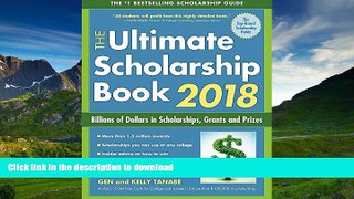 FAVORITE BOOK  The Ultimate Scholarship Book 2018: Billions of Dollars in Scholarships, Grants