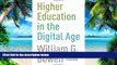 Price Higher Education in the Digital Age (The William G. Bowen Memorial Series in Higher