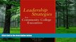 Best Price Leadership Strategies for Community College Executives Gunder Myran For Kindle