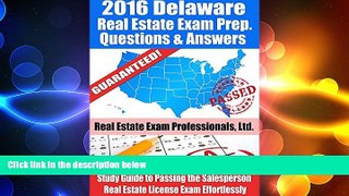 PDF [DOWNLOAD] 2016 Delaware Real Estate Exam Prep Questions and Answers: Study Guide to Passing
