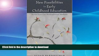 FAVORITE BOOK  New Possibilities for Early Childhood Education: Stories from Our Nontraditional