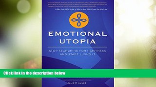 Price Emotional Utopia: Stop Searching For Happiness And Start Living It Leah Benson LMHC  EdM On