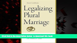 liberty book  Legalizing Plural Marriage: The Next Frontier in Family Law (Brandeis Series on