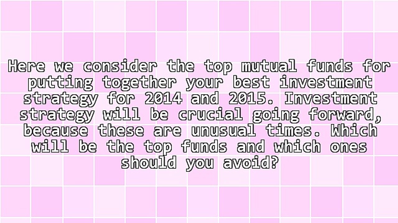 Top Mutual Funds for Best Investment Strategy in 2014 and 2015
