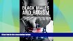 Best Price Black Males and Racism: Improving the Schooling and Life Chances of African Americans