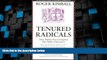Best Price Tenured Radicals, Revised: How Politics has Corrupted our Higher Education Roger