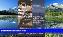 PDF [DOWNLOAD] Is Japan Really Changing Its Ways?: Regulatory Reform and the Japanese Economy