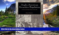 READ THE NEW BOOK Anglo-American Securities Regulation: Cultural and Political Roots, 1690-1860
