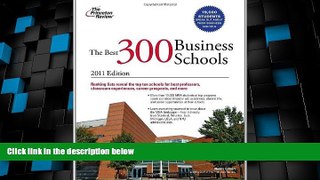Price The Best 300 Business Schools, 2011 Edition (Graduate School Admissions Guides) Princeton