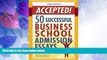 Best Price Accepted! 50 Successful Business School Admission Essays Gen Tanabe For Kindle