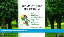 Download Lara Letteau Applying to a Top MBA Program: From Decision to Admission- Interviews with