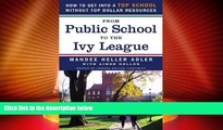 Best Price From Public School to the Ivy League: How to get into a top school without top dollar