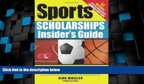 Price The Sports Scholarships Insider s Guide: Getting Money for College at Any Division Dion