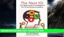 Best Price Arin N. Reeves The Next IQ: The Next Level of Intelligence for 21st Century Leaders