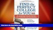 Best Price Find the Perfect College for You: 82 Exceptional Schools that Fit Your Personality and