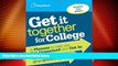 Price Get It Together for College: A Planner to Help You Get Organized and Get In The College