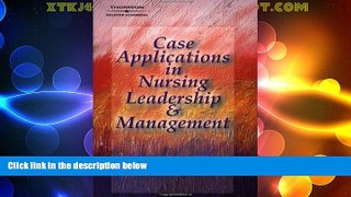 Best Price Case Applications in Nursing Leadership and Management Karin A Polifko-Harris For Kindle