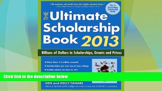 Price The Ultimate Scholarship Book 2013: Billions of Dollars in Scholarships, Grants and Prizes